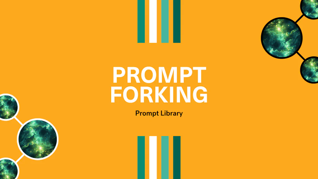Prompt Forking